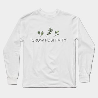 Grow Positivity Long Sleeve T-Shirt